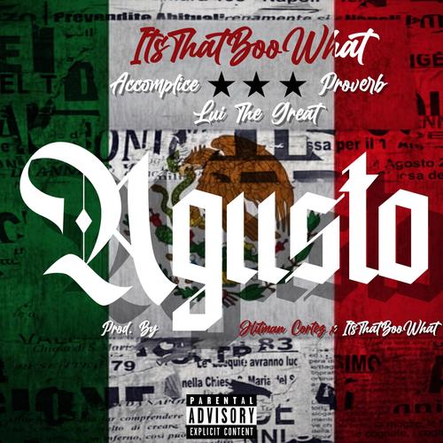 Agusto (feat. Accomplice, Proverb OnDaMic & Lui the Great) [Explicit]