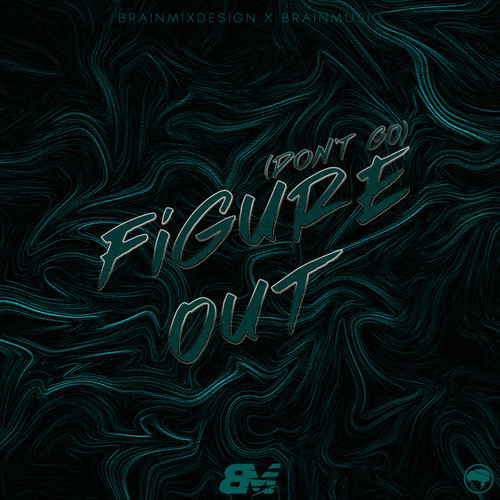 Figure Out (Don't Go)