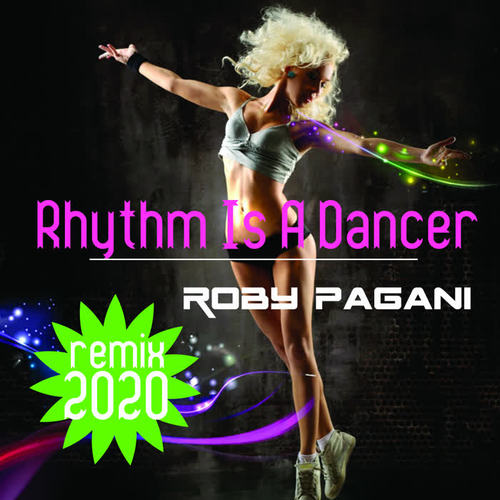 Rhythm Is A Dancer (Remix 2020)