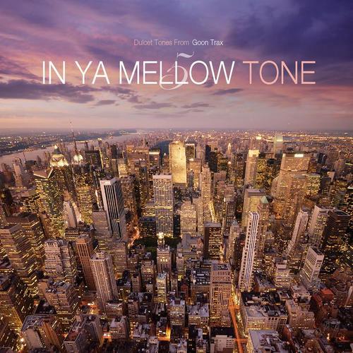 IN YA MELLOW TONE 5