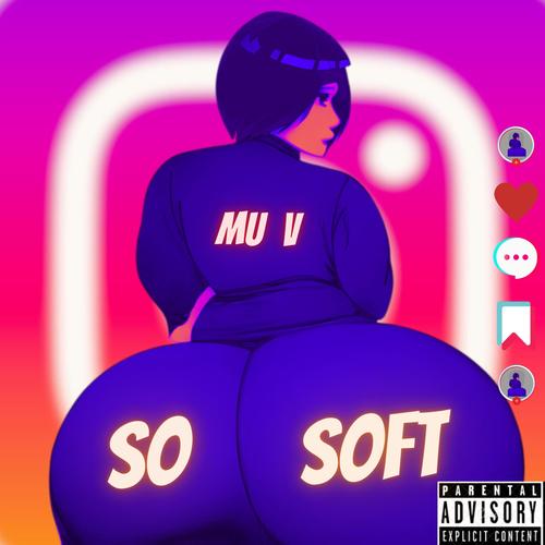 So Soft (Explicit)