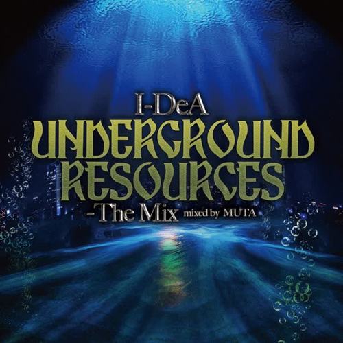 UNDERGROUND RESOURCES ～ The Mix