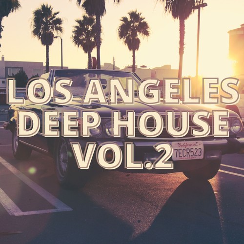 Los Angeles Deep House Vol.2