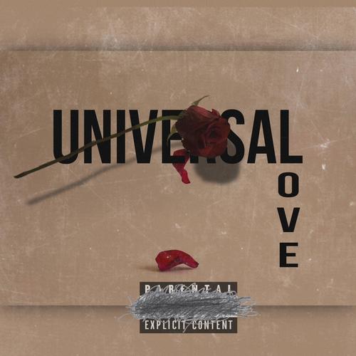 Universal Love (Explicit)