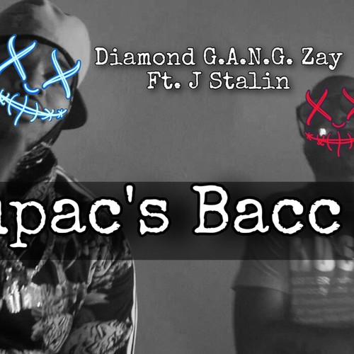 Tupac's Bacc (feat. J. Stalin) [Remix] [Explicit]