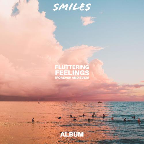 Fluttering Feelings (Forever and Ever)