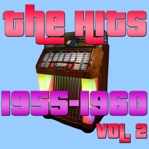 The Hits: 1955-1960, Vol. 2