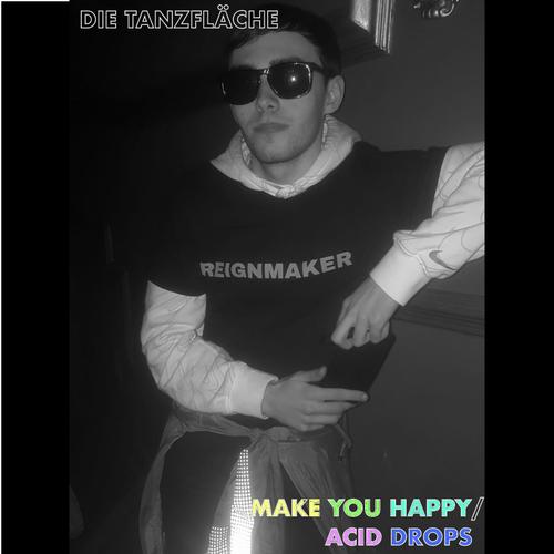 Make You Happy / Acid Drops