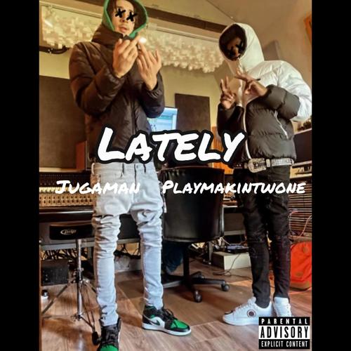 Lately (Explicit)