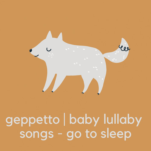 Baby Lullaby Songs - Go To Sleep