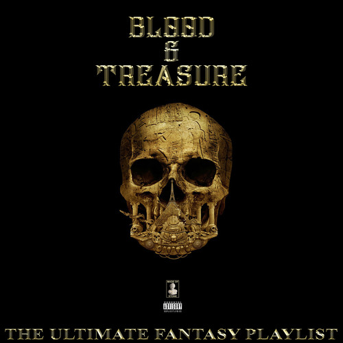 Blood & Treasure The Ultimate Fantasy Playlist