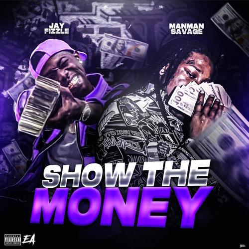 Show the Money (feat. Jay Fizzle) [Explicit]