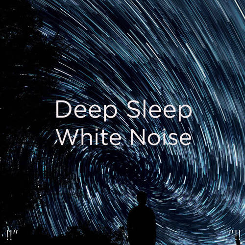 Deep Sleep White Noise