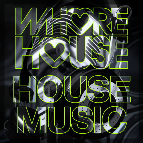 Whore House House Music (Explicit)