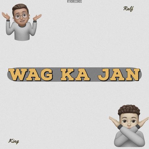 Wag Ka Jan (feat. K1ng)