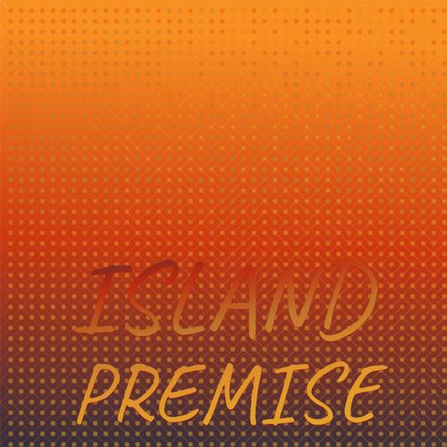 Island Premise