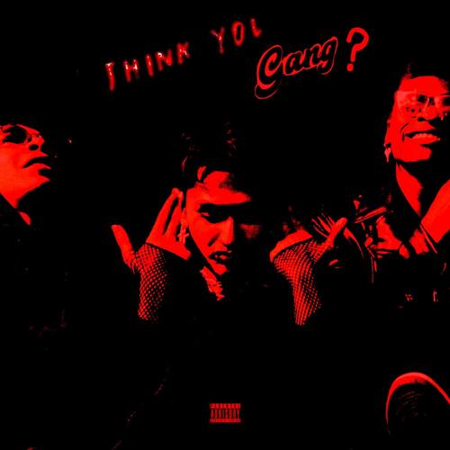 think you gang? (Explicit)