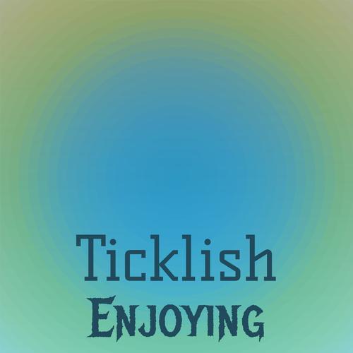 Ticklish Enjoying