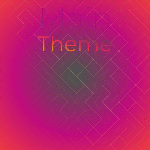 Main Theme