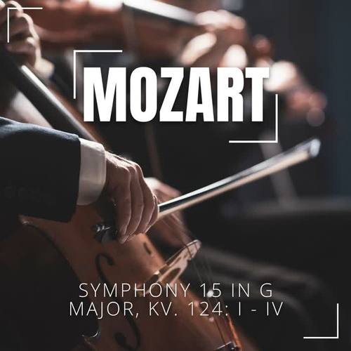 Mozart Symphony 15 in G major, KV. 124: I - IV