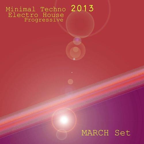 March Set 2013 (Minimal Techno Electro House Progressive)