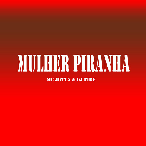 Mulher Piranha (Explicit)