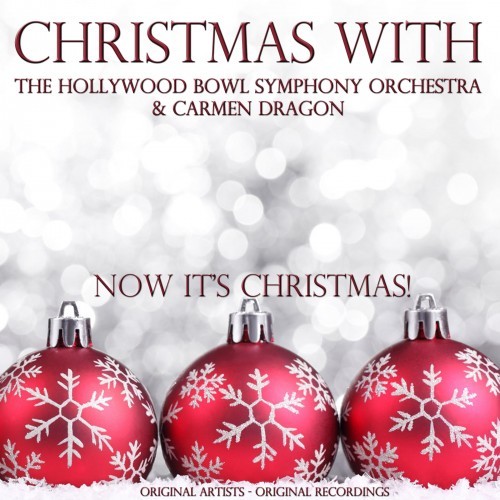 Christmas With: The Hollywood Bowl Symphony Orchestra & Carmen Dragon