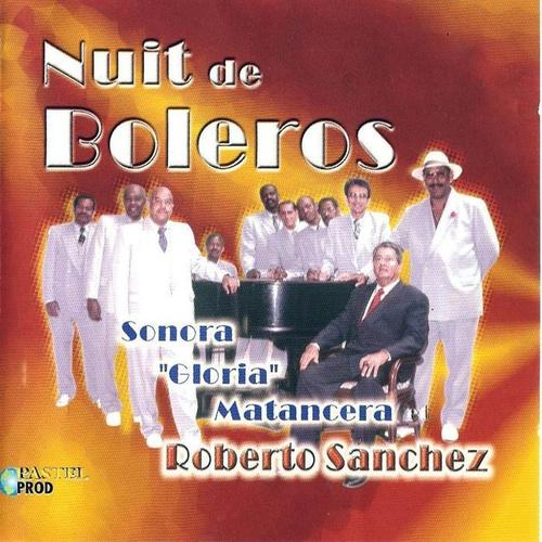 Nuit de Boleros (Sonora gloria matancera)