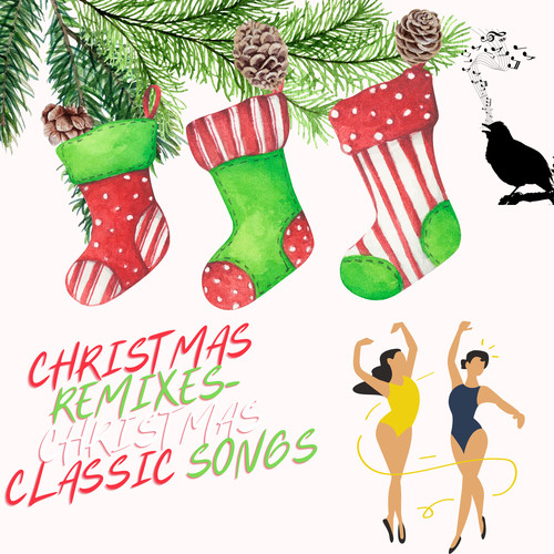 Christmas Remixes Christmas Classic Songs