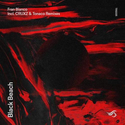 Black Beach (Incl. CRUXZ & Tonaco Remixes)