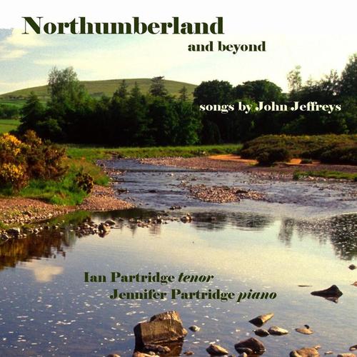 JEFFREYS, J.: Vocal Music (Northumberland and Beyond) [I. Partridge, J. Partridge]