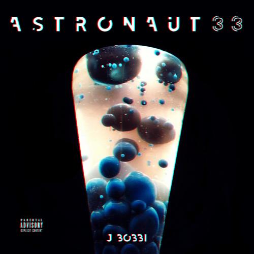 ASTRONAUT 33 (Explicit)