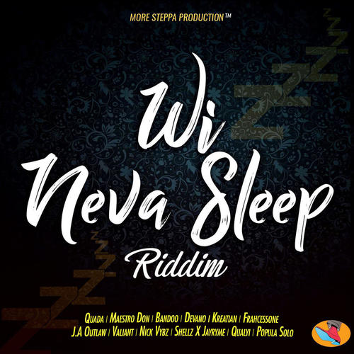 Wi Neva Sleep Riddim (Explicit)