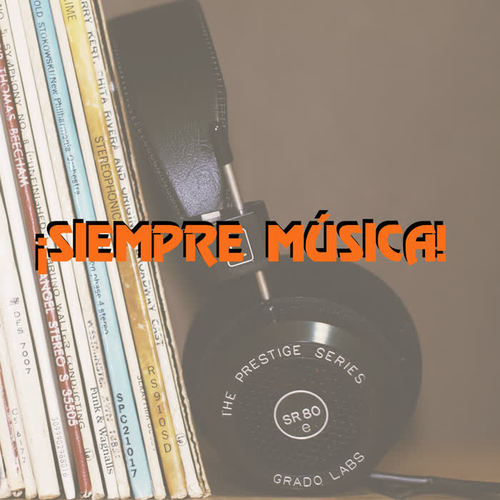 ¡Siempre Música!