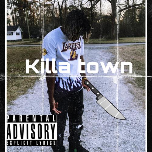 Killa Town (Explicit)