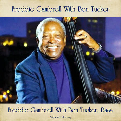 Freddie Gambrell With Ben Tucker, Bass (Remastered 2020)