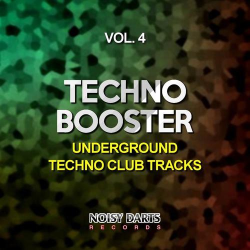 Techno Booster, Vol. 4 (Underground Techno Club Tracks)