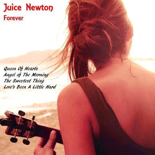 Juice Newton Forever