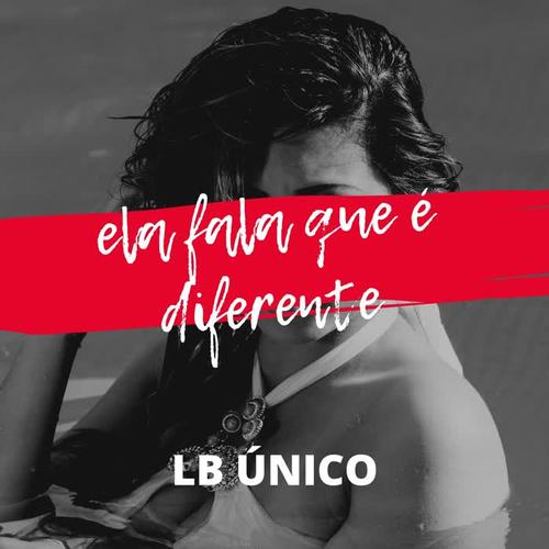 Ela Fala Que É Diferente (Explicit)