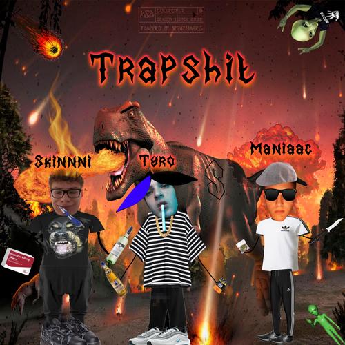 Trapshit (feat. Skinnni & Maniaac) [Explicit]