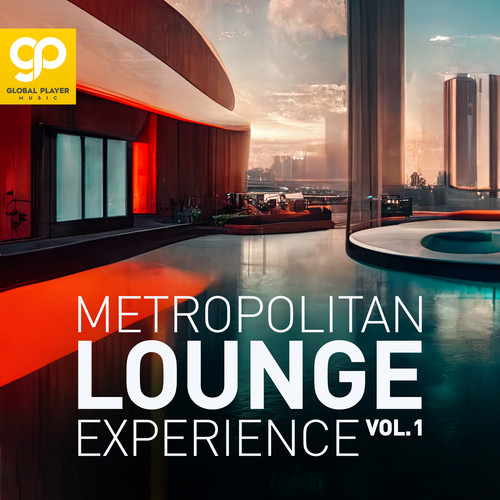 Metropolitan Lounge Experience, Vol.1