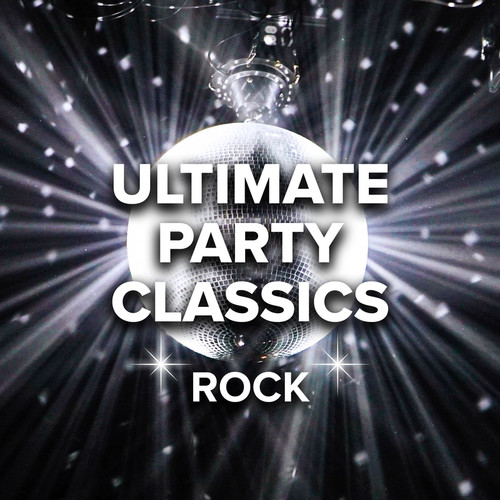 Ultimate Party Classics Rock (Explicit)