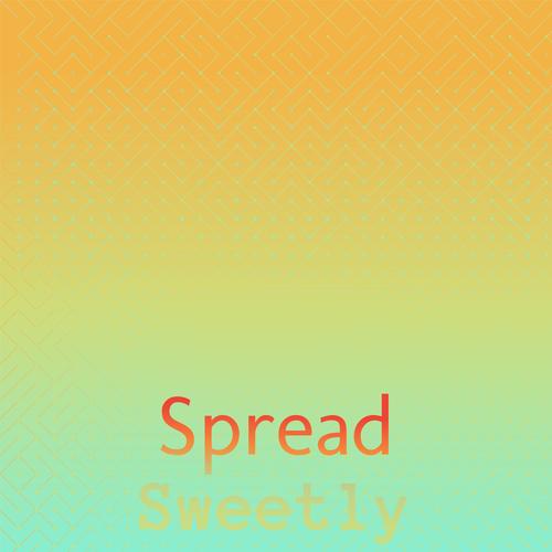 Spread Sweetly