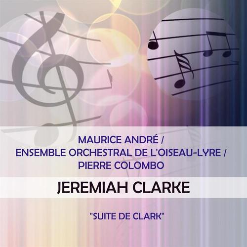 Maurice André / Ensemble Orchestral de l'Oiseau-Lyre / Pierre Colombo play: Jeremiah Clarke: 