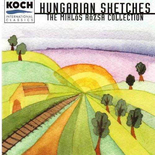 Hungarian Sketches - The Miklós Rósza Collection