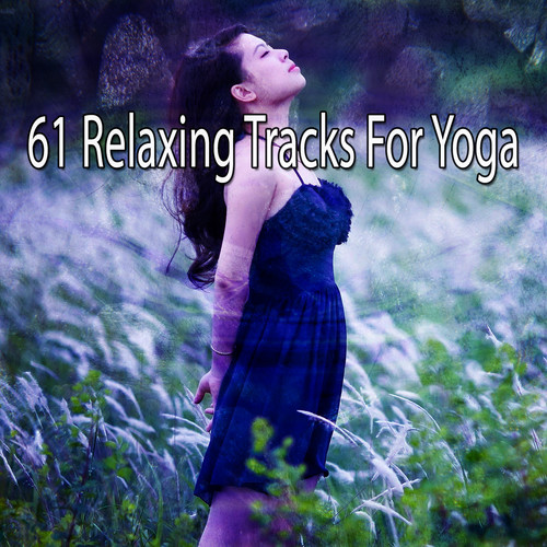 61 Relaxing Tracks for Yoga