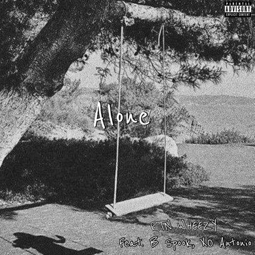 Alone (feat. XO Antonio & B Spook) [Explicit]