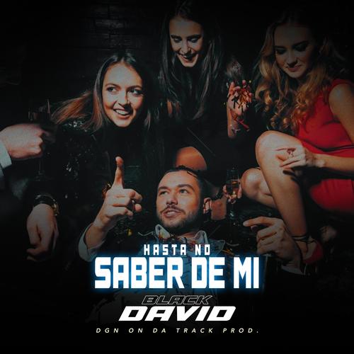 Hasta no saber de mi (feat. Black David & Jcp)