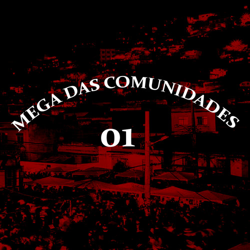 Mega das Comunidades 01 (feat. MC ROGIIN) [Explicit]