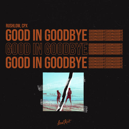 Good in Goodbye